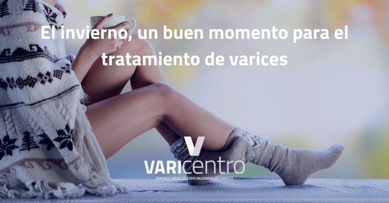 El invierno, un buen momento para el tratamiento de varices El invierno, un buen momento para el tratamiento de varices